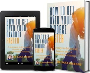 how to get over your divorce faster, sara gibbons