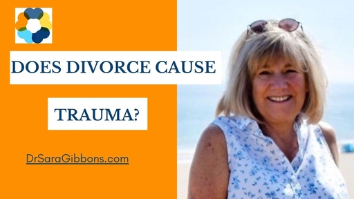 does divorce cause trauma, sara gibbons