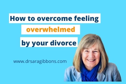how to overcome feeling overwhelm-divorce, Sara Gibbons