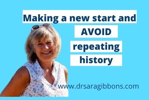 making a new start and avoiding repeating history, Sara Gibbons